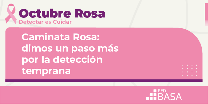 En este momento estás viendo Caminata Rosa: dimos un paso más por la detección temprana